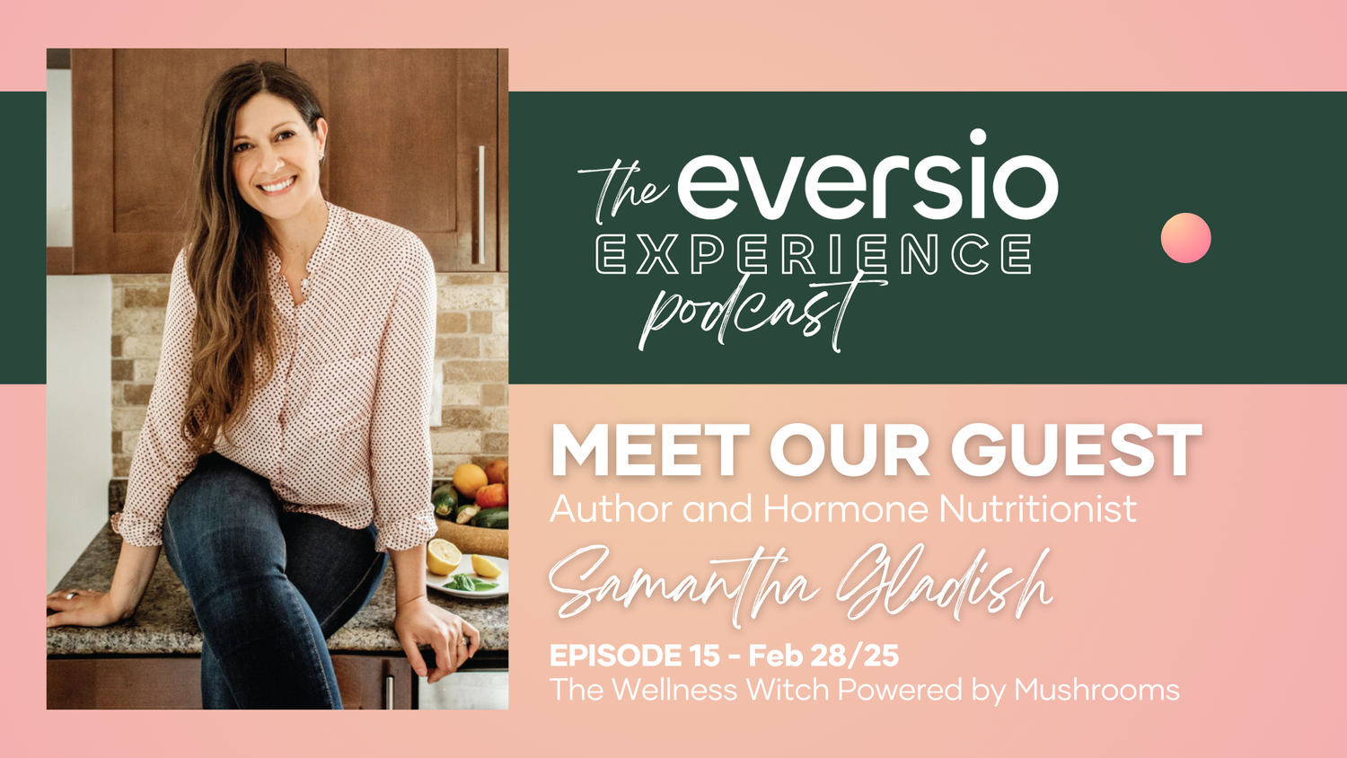 Ep. 15 - Meet Samantha Gladish - Weight Loss + Women's Hormone Coach